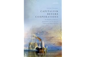 Capitalism Before Corporations: The morality of business associations and the roots of commercial equity and law