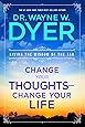 Change Your Thoughts - Change Your Life: Living the Wisdom of the Tao