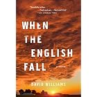 When the English Fall: A Novel