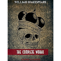 William Shakespeare: The Complete Works : Romeo and Juliet, Hamlet, Othello, Caesar and Cleopatra, King Lear,The Tempest… book cover