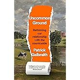 Uncommon Ground: Rethinking our relationship with the countryside