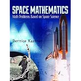 Space Mathematics: Math Problems Based on Space Science (Dover Books on Aeronautical Engineering)