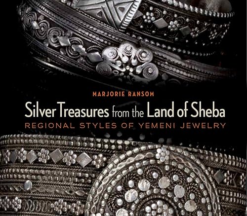 Download Silver Treasures from the Land of Sheba: Regional Yemeni Jewelry PDF