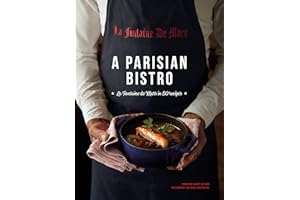 A Parisian Bistro: La Fontaine de Mars in 50 Recipes