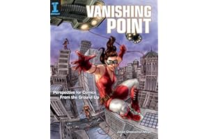 Vanishing Point: Perspective for Comics from the Ground Up