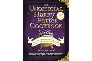 The Unofficial Harry Potter Cookbook: From Cauldron Cakes to Knickerbocker Glory--More Than 150 Magical Recipes for Wizards a