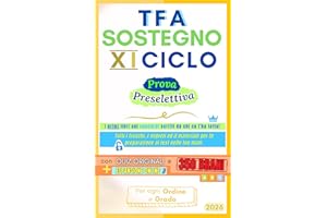 TFA Sostegno 2026 (XI Ciclo) – Supera la Preselettiva con Metodo: Più di 350 prove ufficiali, quiz commentati, mappe a colori