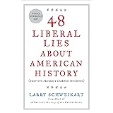 48 Liberal Lies About American History: (That You Probably Learned in School)