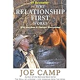 Why Relationship First Works: Why and How It Changes Everything