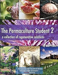 The Permaculture Student 2: A Collection of