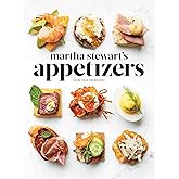 Martha Stewart's Appetizers: 200 Recipes for Dips, Spreads, Snacks, Small Plates, and Other Delicious Hors d'Oeuvres, Plus 30 Cocktails: A Cookbook