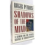 Shadows of the Mind: A Search for the Missing Science of Consciousness