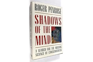 Shadows of the Mind: A Search for the Missing Science of Consciousness