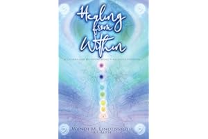 Healing from Within: A Chakra and Ho’oponopono Healing Guidebook