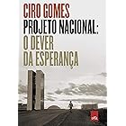 Projeto Nacional: O dever da esperança