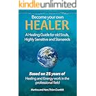 Become your Own Healer: A Guide for old Souls and Starseeds (Your Success with the Self-Healing book series 2)