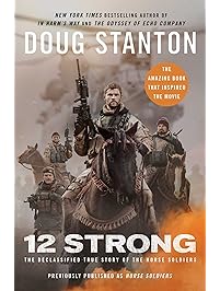 12 Strong: The Declassified True Story of the Horse Soldiers