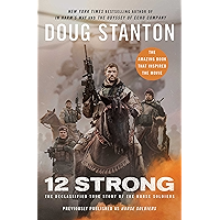 12 Strong: The Declassified True Story of the Horse Soldiers book cover 12 Strong: The Declassified True Story of the Horse Soldiers book cover