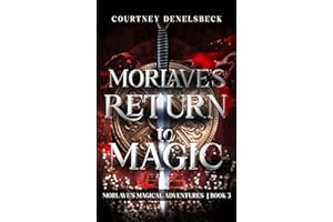 Morlave’s Return to Magic (Morlave's Magical Adventures Book 3)