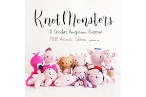 KnotMonsters: Pink Animals Edition: 10 Crochet Amigurumi Patterns