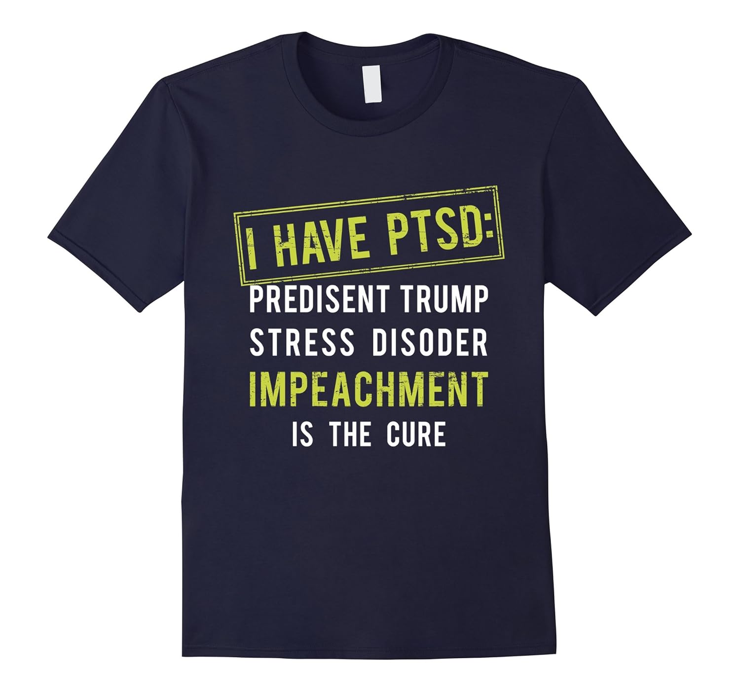 I Have PTSD President Trump Stress Disorder T-Shirt-Rose