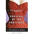 Survival of the Prettiest: The Science of Beauty