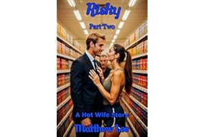 Risky Part Two: A Hot Wife Story (Risky - A Hot Wife Story Book 2)