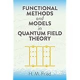 Functional Methods and Models in Quantum Field Theory (Dover Books on Physics)