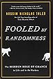 Fooled by Randomness: The Hidden Role of Chance in Life and in the Markets (Incerto)