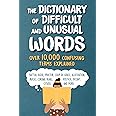 The Dictionary of Difficult and Unusual Words: Over 10,000 Confusing Terms Explained