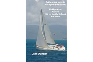 Refits; More Ways to Make Your Boat Better.