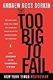 Too Big to Fail: The Inside Story of How Wall Street and Washington Fought to Save the Financial System--and Themselves