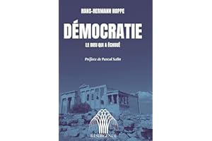 Démocratie, le dieu qui a échoué (French Edition)