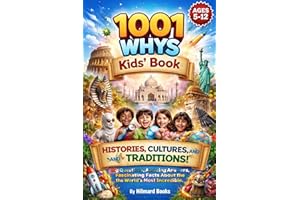 1001 Whys Kids' Book (AGES 5-12): Big Questions, Amazing Answers, and Fascinating Facts About the World’s Most Incredible His