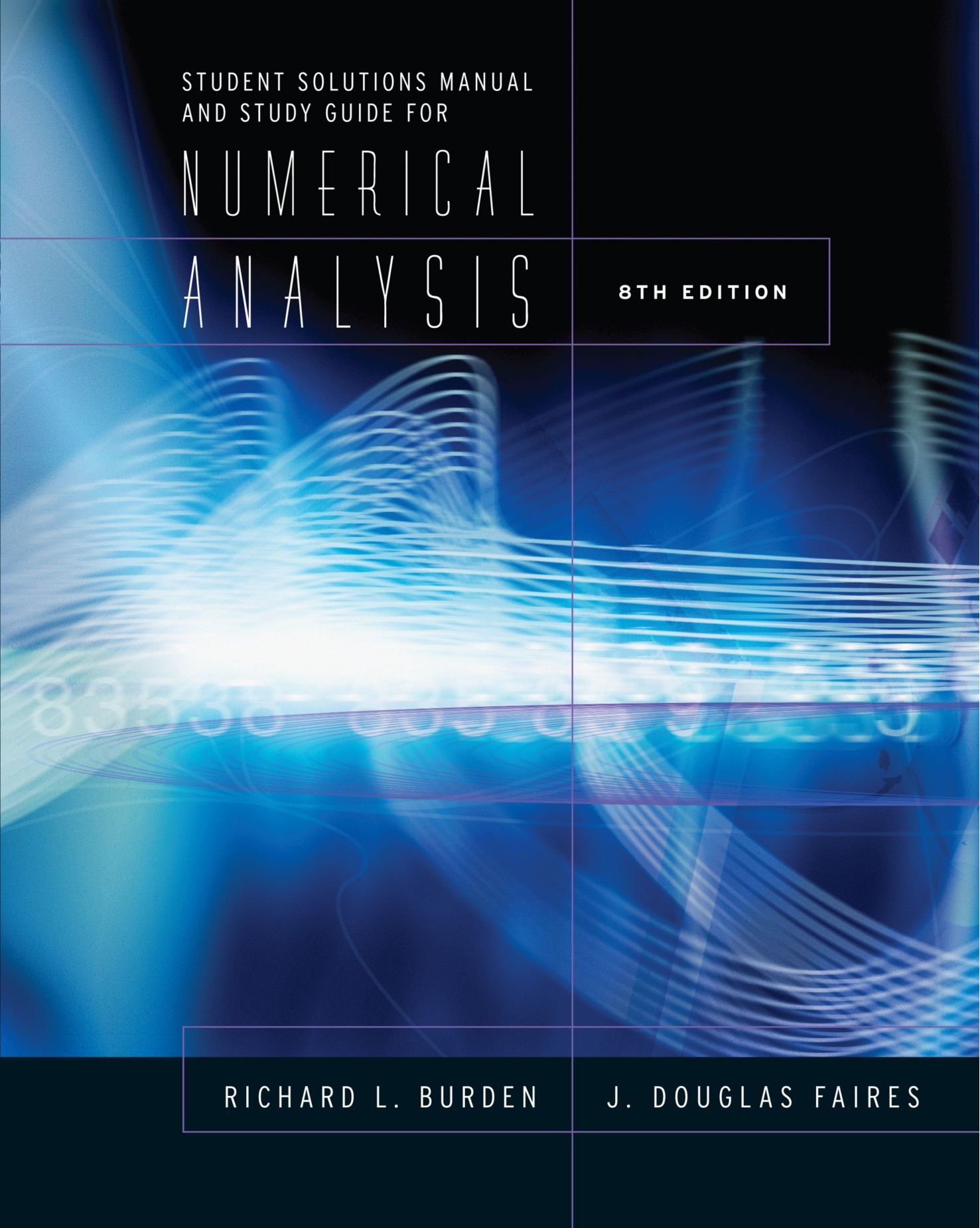 Student Solutions Manual and Study Guide for Numerical Analysis Paperback –  Mar 11 2005