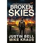 Broken Skies: Horizon's End Book 1: (A Post-Apocalyptic Survival Thriller)