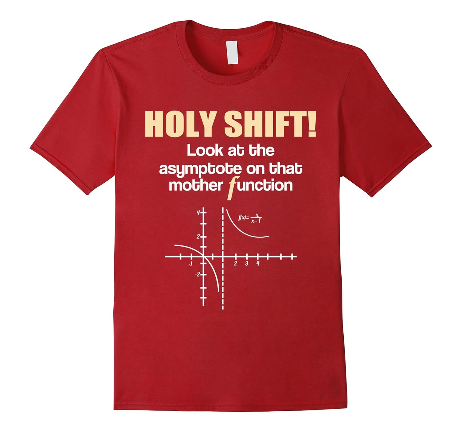 Holy Shift Look Asymptote That Mother Function Math Shirt-TD – Teedep