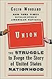 Union: The Struggle to Forge the Story of United States Nationhood