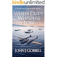 When Duty Whispers Low (The Todd Ingram Series Book 3) book cover