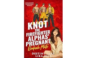 Knot the Firefighter Alphas’ Pregnant Bookish Mate: An Omegaverse Reverse Harem Romance (Possessive Small Town Alpha Kings Bo