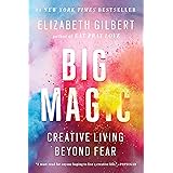 Big Magic: Creative Living Beyond Fear