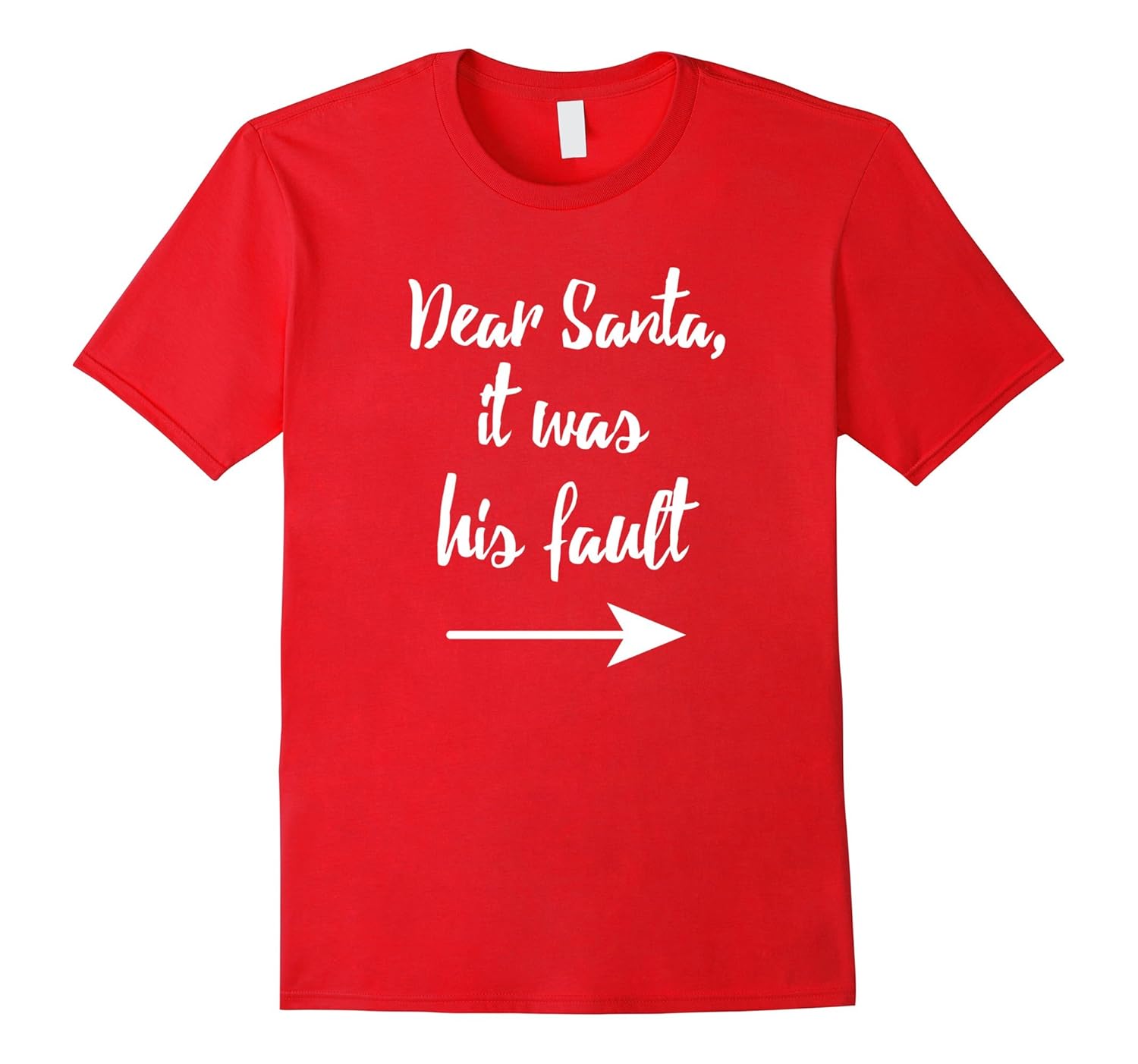 Dear Santa It Was His Fault Christmas T Shirt Funny For Her Teevkd