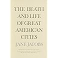 The Death and Life of Great American Cities