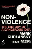 Nonviolence: The History of a Dangerous Idea (Modern Library Chronicles)