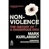Nonviolence: The History of a Dangerous Idea (Modern Library Chronicles)