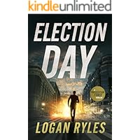 Election Day: A Prosecution Force Thriller (The Prosecution Force Thrillers Book 3)