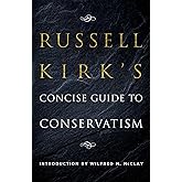 Russell Kirk's Concise Guide to Conservatism