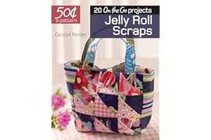 50 Cents a Pattern: Jelly Roll Scraps: 20 On the Go projects