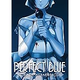 Perfect Blue: Complete Metamorphosis (Perfect Blue (Light Novel))