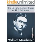 The Life and Riotous Times of H.L. Mencken